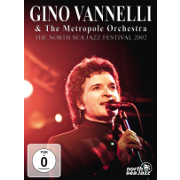 DVD/Blu-ray-Review: Gino Vannelli & The Metropole Orchestra - Live At North Sea Jazzfest 2003 DVD