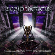 Legio Mortis: The Human Creation And The Devil's Contribution