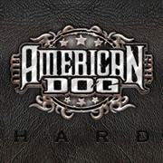 Review: American Dog - Hard