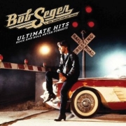 Review: Bob Seger - Ultimate Hits: Rock And Roll Never Forgets