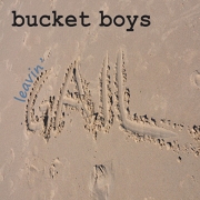 Review: Bucket Boys - Leavin' Gail