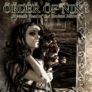 Review: Order Of Nine - Seventh Year of the Broken Mirror