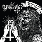 Review: Profanatica - Sickened By Holy Host