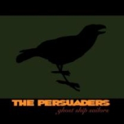 Review: The Persuaders - Ghost Ship Sailors