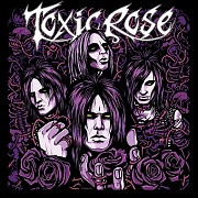 Review: Toxic Rose - Toxic Rose