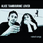 Review: Alice Tambourine Lover - Naked Songs