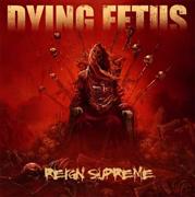 Review: Dying Fetus - Reign Supreme