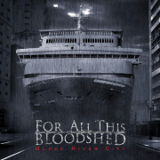 Review: For All This Bloodshed - Black River City