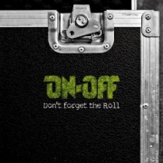 Review: On-Off - Don't Forget The Roll