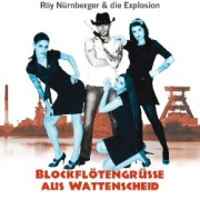 Review: Röy Nürnberger & die Explosion - Blockflötengrüße aus Wattenscheid