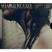 Review: Shaped By Fate - I Fear The World Has Changed