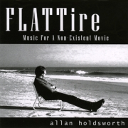 Review: Allan Holdsworth - FlaTTire Music For An Non-Existent Movie