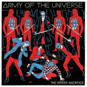 Review: Army Of The Universe - The Hipster Sacrifice