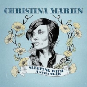 Review: Christina Martin - Sleeping With A Stranger