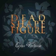 Review: Dead Shape Figure - Opus Victoria