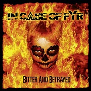 Review: In Case Of Fyr - Bitter And Betrayed