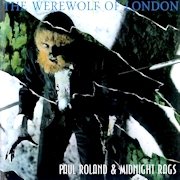 Review: Paul Roland & Midnight Rags - The Werewolf Of London