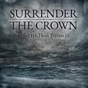 Review: Surrender The Crown - What We Think Defines Us