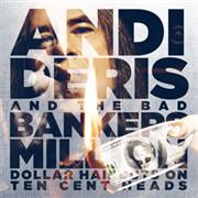 Review: Andi Deris And The Bad Bankers - Million Dollar Haircuts On Ten Cent Heads