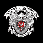 Review: Dropkick Murphys - Signed And Sealed In Blood