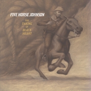 Review: Five Horse Johnson - The Taking Of Black Heart