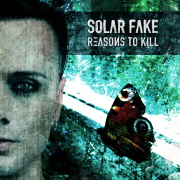 Review: Solar Fake - Reasons To Kill