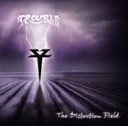 Review: Trouble - The Distortion Field