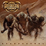 Review: American Dog - Neanderthal