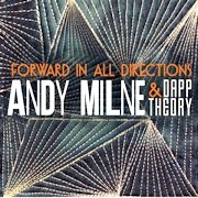 Review: Andy Milne & Dapp Theory - Forward In All Directions