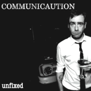 Review: Communicaution - Unfixed