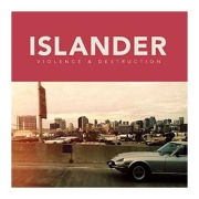 Review: Islander - Violence And Destruction