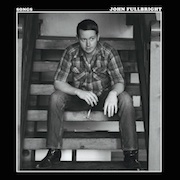 Review: John Fullbright - Songs