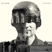 Review: John Wesley - Disconnect