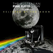 The Australian Pink Floyd Show: Eclipsed By The Moon