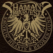 Review: Shaman's Harvest - Smokin' Hearts And Broken Guns