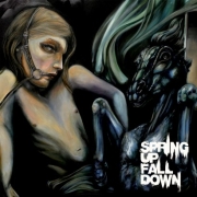 Review: Spring Up Fall Down - Spring Up Fall Down