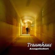 Review: Traumhaus - „Ausgeliefert“ (2001) + „Die andere Seite“ (2008)