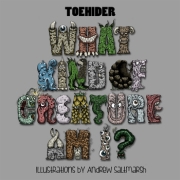 Review: Toehider - What Kind Of Creature Am I?