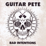 Review: Guitar Pete - Bad Intentions