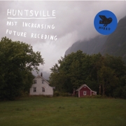 Review: Huntsville - Past Increasing Future Receding