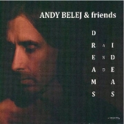 Review: Andy Belej & Friends - Dreams And Ideas