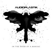 Review: AudioPlastik - In The Head Of A Maniac