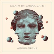 Review: Death By Chocolate - Among Sirens