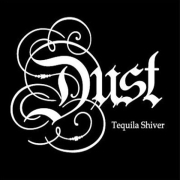 Review: Dust - Tequila Shiver