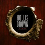 Review: Hollis Brown - 3 Shots