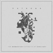 Review: Patrons - The Momentary Effects Of Sunlight (EP)