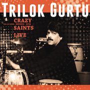 Review: Trilok Gurtu - Crazy Saints Live