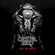 Review: Channel Zero - Kill All Kings