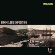 Review: Bummelzug Expedition / Bummelzug Explosion - In der Ferne (2013) / In die Ferne