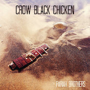 Review: Crow Black Chicken - Pariah Brothers